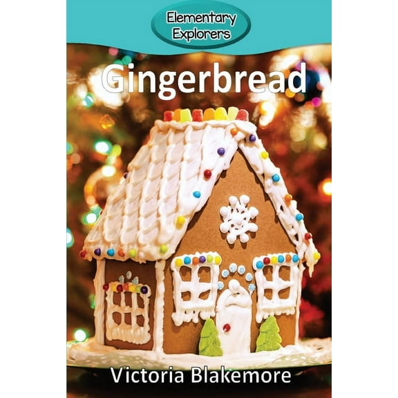 Elementary Explorers Gingerbread, Book 43, (Paperback)