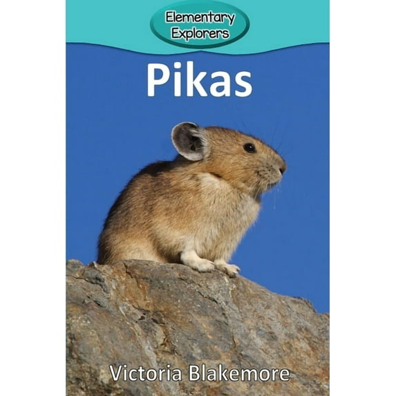 Elementary Explorers Pikas, Book 85, (Paperback)