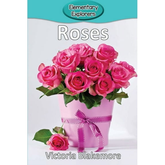 Elementary Explorers Roses, Book 96, (Paperback)
