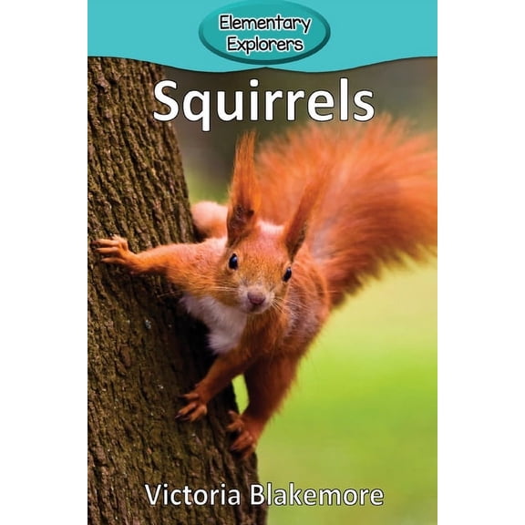 Elementary Explorers Squirrels, Book 95, (Paperback)