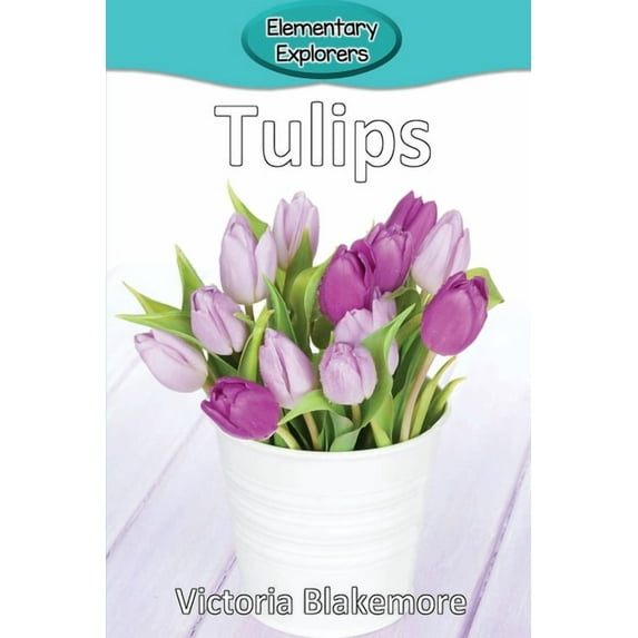 Elementary Explorers Tulips, Book 90, (Paperback)