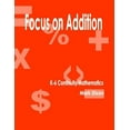 thumbnail image 1 of Elementary Focus on: Focus on Addition K-6 Continuity Mathematics (Paperback), 1 of 1