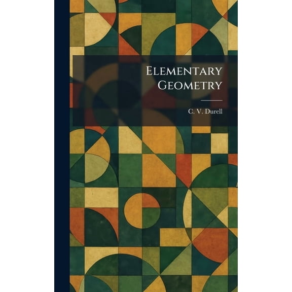 Elementary Geometry, (Hardcover)