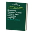 thumbnail image 1 of Pre-Owned Elementary Grammar: A Child's Resource Book (Using Your Language), 9780962855627, 0962855626, Paperback,, 1 of 1