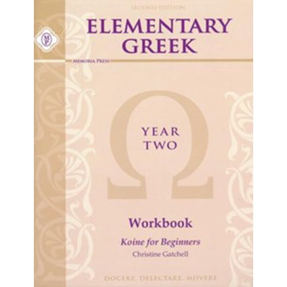 Elementary Greek Student Workbook, Year 2 Second Edition