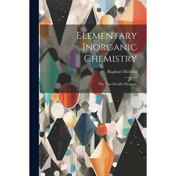 Elementary Inorganic Chemistry : The Non-Metallic Elements (Paperback)
