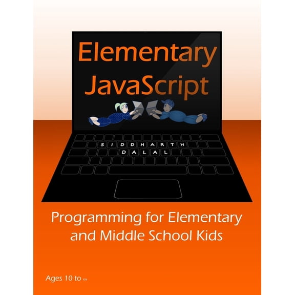 Elementary JavaScript: Programming for Elementary and Middle School Kids, (Paperback)