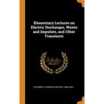 thumbnail image 1 of Elementary Lectures on Electric Discharges, Waves and Impulses, and Other Transients, 1 of 1
