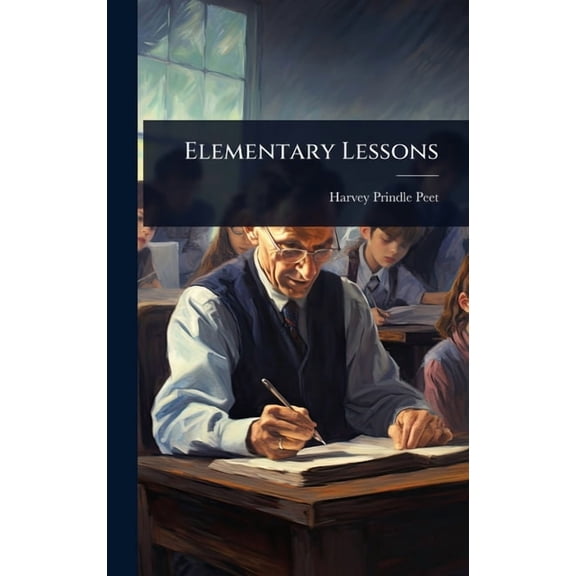 Elementary Lessons, (Hardcover)