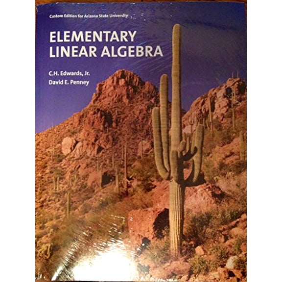 Pre-Owned Elementary Linear Algebra : Custom Edition for Arizona State University (Paperback) 0558371450 9780558371456