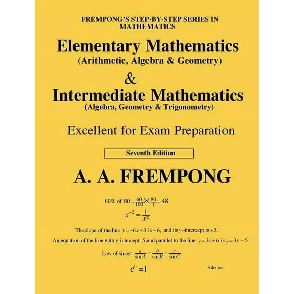 Elementary Mathematics &amp; Intermediate Mathematics (US): (Arithmetic, Algebra, Geomertry, Trigonometry), (Hardcover)