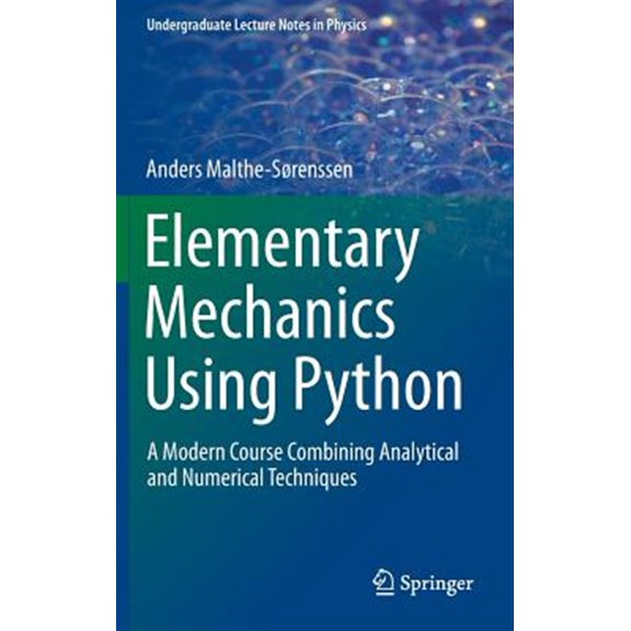 Pre-Owned Elementary Mechanics Using Python: A Modern Course Combining Analytical and Numerical Techniques