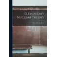 thumbnail image 1 of Elementary Nuclear Theory, (Paperback), 1 of 1