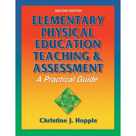 Pre-Owned Elementary Physical Education Teaching & Assessment: A Practical Guide (Paperback) 0736044051 9780736044059