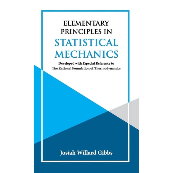 Elementary Principles in Statistical Mechanics, (Hardcover)
