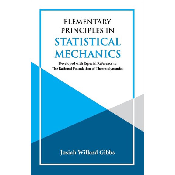 Elementary Principles in Statistical Mechanics, (Paperback)
