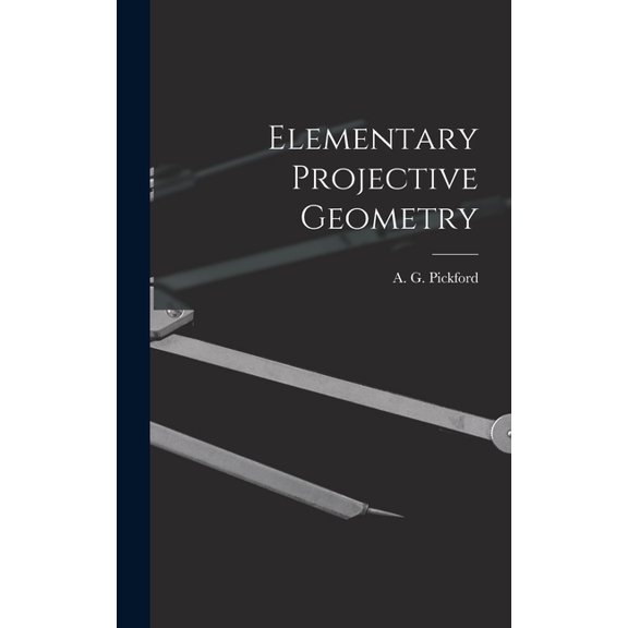 Elementary Projective Geometry (Hardcover)