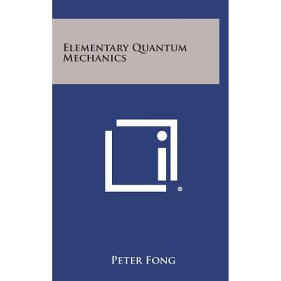 Elementary Quantum Mechanics (Hardcover) by Peter Fong