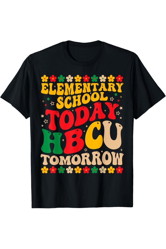Elementary School Today HBCU Tomorrow Future HBCU Grad Kids T-Shirt