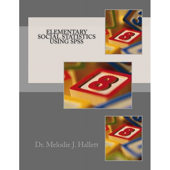 Elementary Social Statistics using SPSS (Paperback)