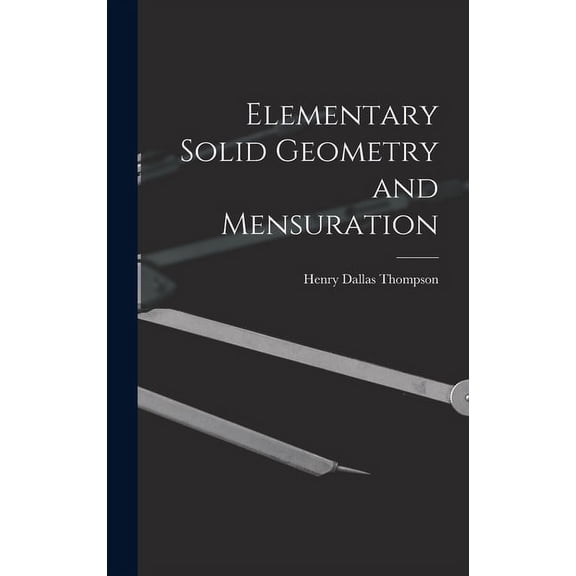Elementary Solid Geometry and Mensuration (Hardcover)