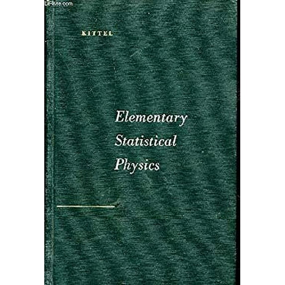 Pre-Owned Elementary Statistical Physics (Hardcover) 0471490059 9780471490050