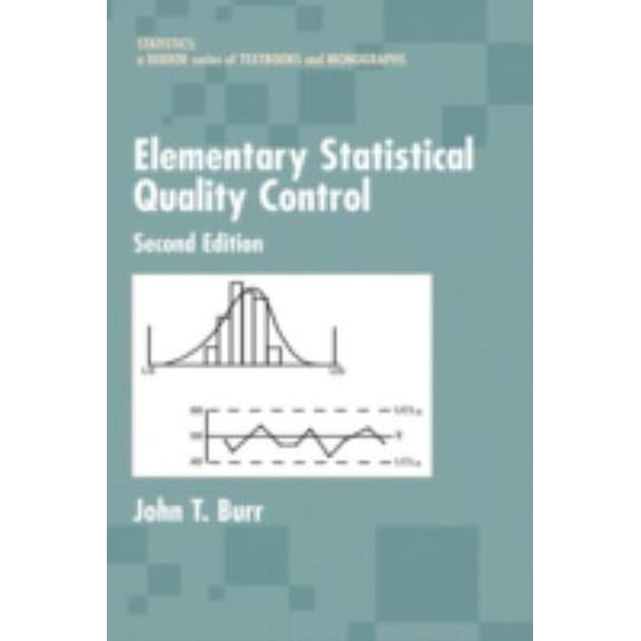 Pre-Owned Elementary Statistical Quality Control (Hardcover) by John T Burr