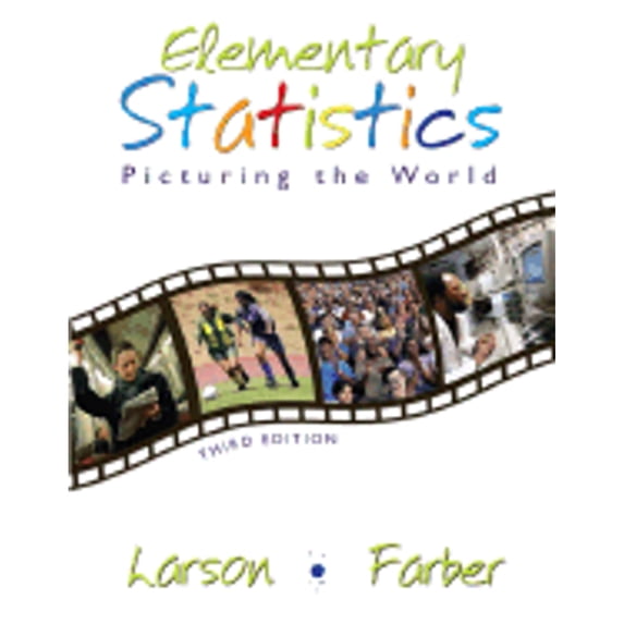Elementary Statistics: Picturing the World (Hardcover) by Ron Larson, Elizabeth Farber