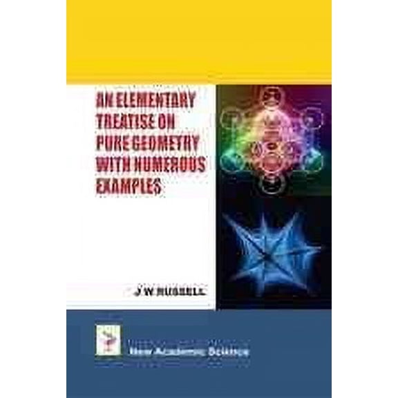 Elementary Treatise on Pure Geometry With Numerous Examples