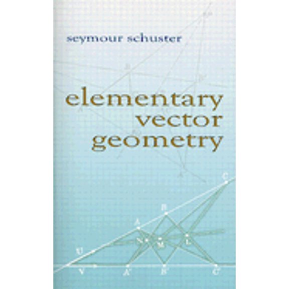 Pre-Owned Elementary Vector Geometry (Paperback) 0486466728 9780486466729