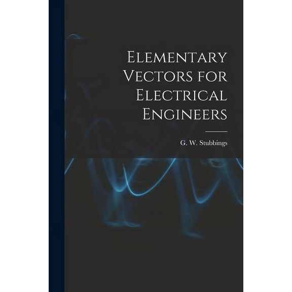 Elementary Vectors for Electrical Engineers, (Paperback)