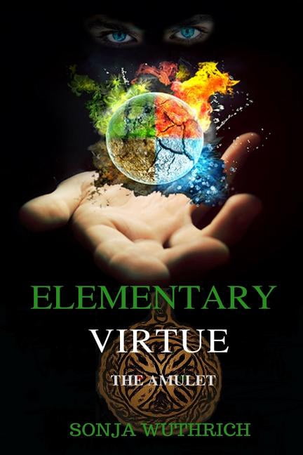 Elementary Virtue: Elementary Virtue: The Amulet (Paperback)