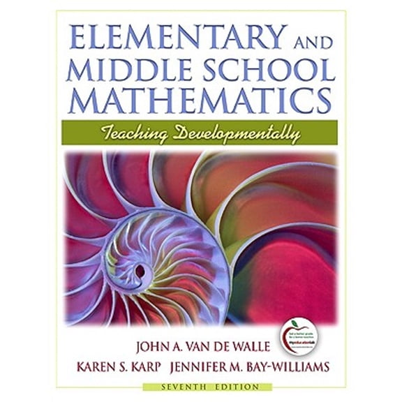 Elementary and Middle School Mathematics: Teaching Developmentally (Paperback) by John A Van de Walle, Karen S Karp, Jennifer M Bay-Williams