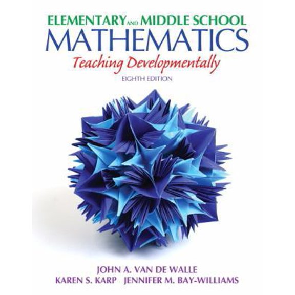 Pre-Owned Elementary and Middle School Mathematics: Teaching Developmentally (8th Edition) (Teaching Student-Centered Mathematics Series) (Paperback) 0132612267 9780132612265