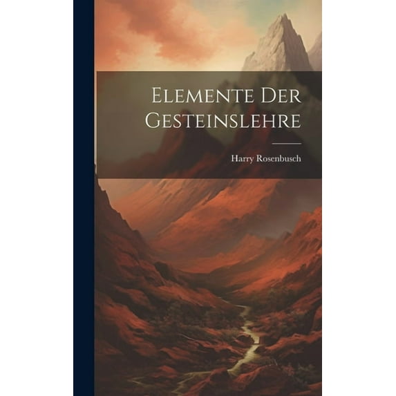 Elemente Der Gesteinslehre, (Hardcover)