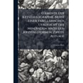 thumbnail image 1 of Elemente der Krystallographie, nebst einer tabellarischen Uebersicht der Mineralien nach den Krystallformen, Zweite Auflage (Paperback), 1 of 1
