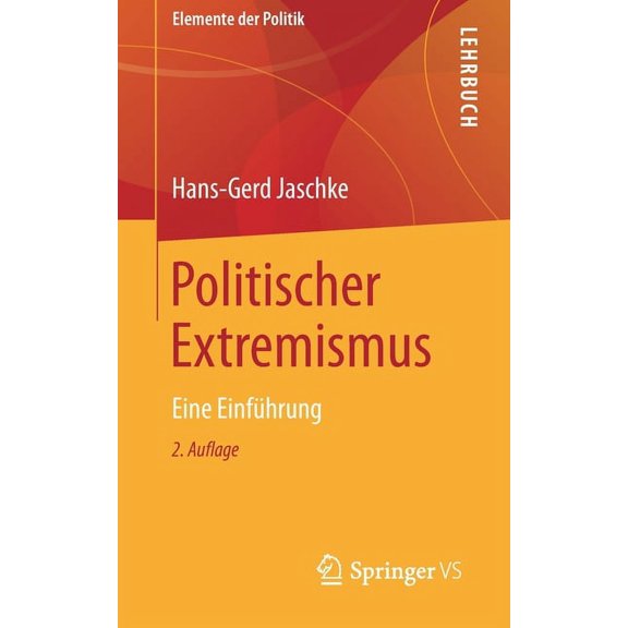 Elemente Der Politik Politischer Extremismus: Eine Einfhrung, (Paperback)