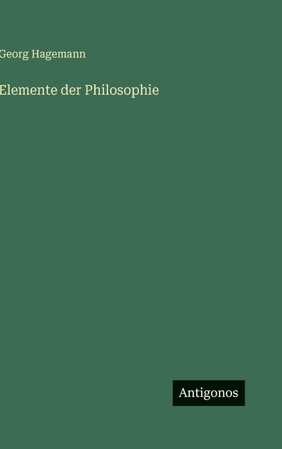 Elemente der Philosophie, (Hardcover)