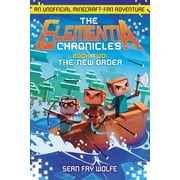 Elementia Chronicles The Elementia Chronicles #2 The New Order An Unofficial Minecraft-Fan Adventure, Book 2, Paperback