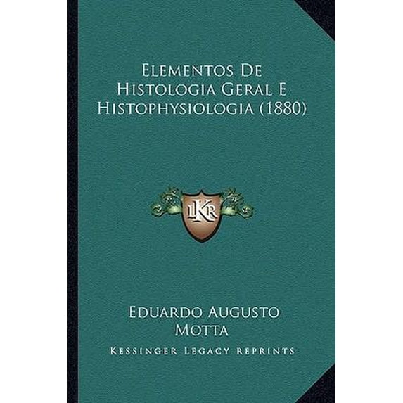 Elementos de Histologia Geral E Histophysiologia (1880) Paperback