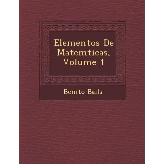 Elementos De Matemticas, Volume 1 (Paperback)