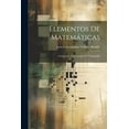 thumbnail image 1 of Elementos De Matemáticas: Geometría, Trigonometría Y Topografía (Paperback), 1 of 1