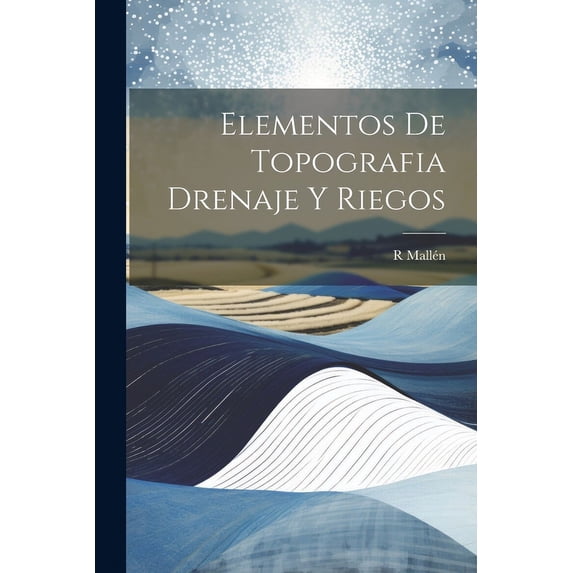Elementos De Topografia Drenaje Y Riegos (Paperback)