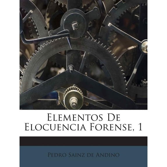 Elementos de Elocuencia Forense, 1