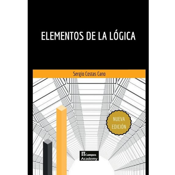 Elementos de la Lógica - Segunda Edición: Con ejemplos prácticos y soluciones, (Paperback)