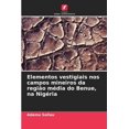 thumbnail image 1 of Elementos vestigiais nos campos mineiros da regiÃ£o mÃ©dia do Benue, na NigÃ©ria, (Paperback), 1 of 1