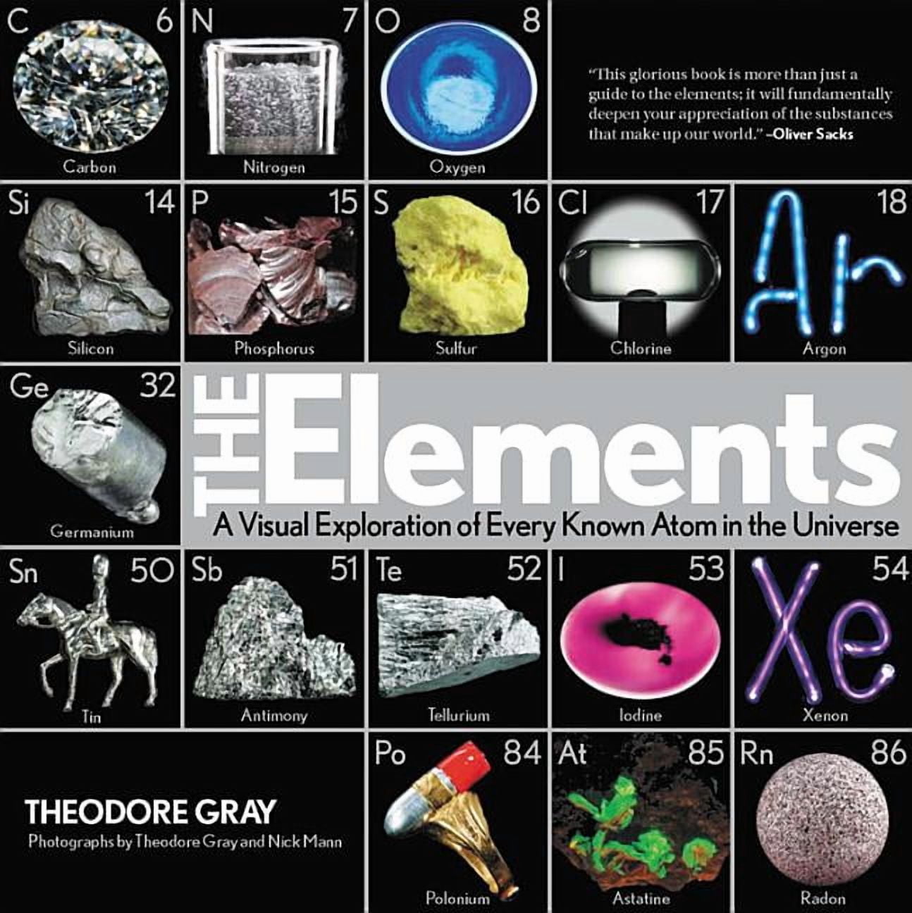 THEODORE GRAY; NICK MANN Elements: A Visual Exploration of Every Known Atom in the Universe, Book 1 of 3, (Hardcover)