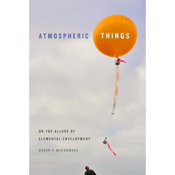 Elements Atmospheric Things: On the Allure of Elemental Envelopment, (Paperback)