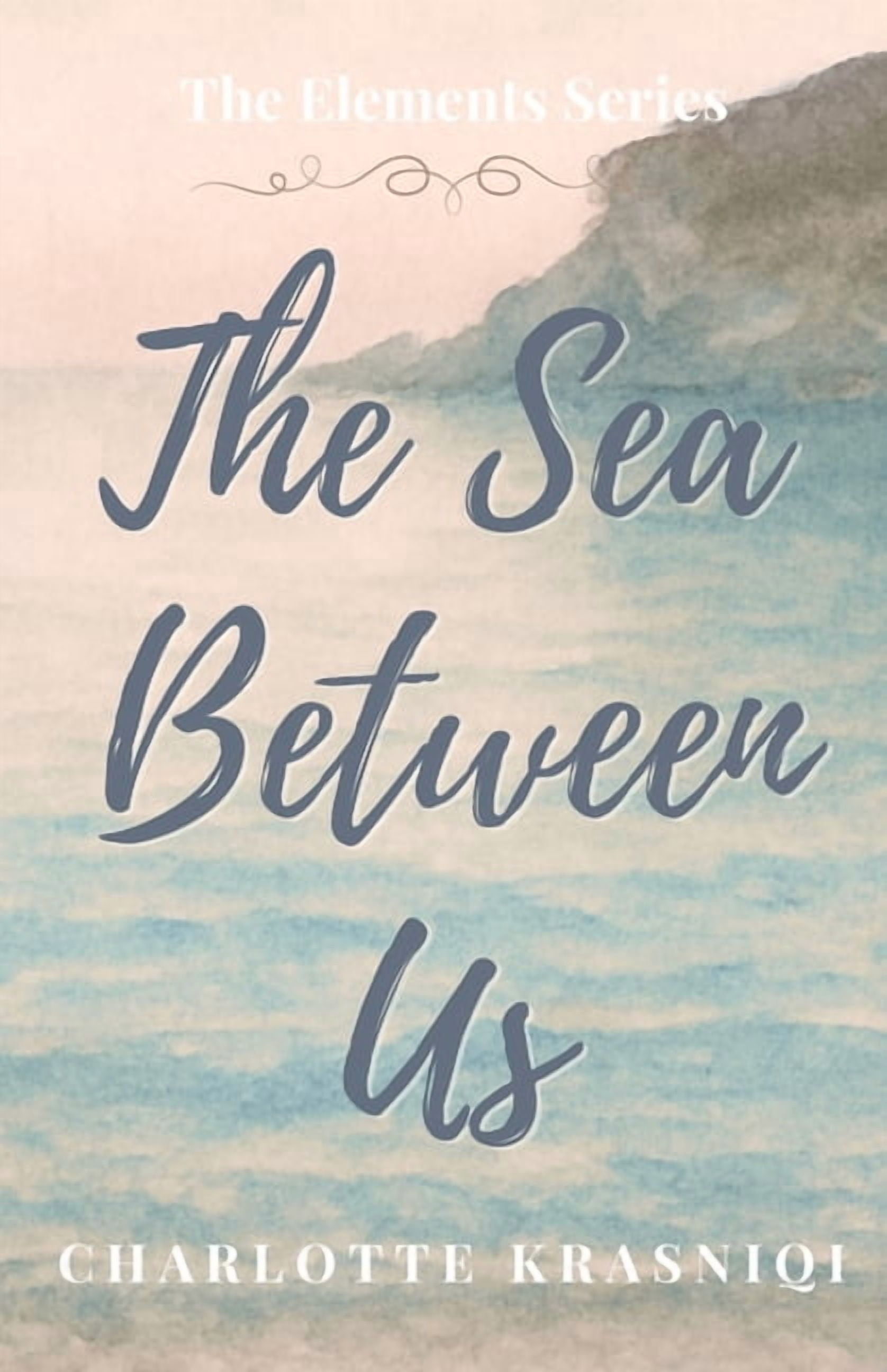Elements The Sea Between Us, Book 1, (Paperback)