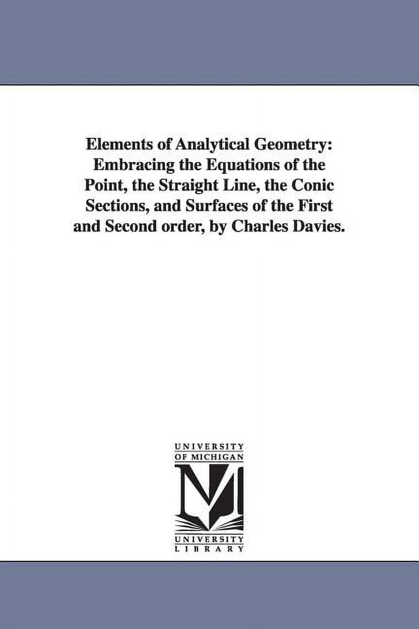 Elements of Analytical Geometry: Embracing the Equations of the Point ...